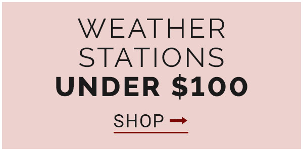Weather Gifts Under $100